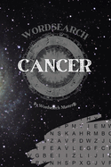 Cancer Wordsearch: The Ultimate Astrology Word Search Revealing Your Zodiac Sign Traits and Characteristics