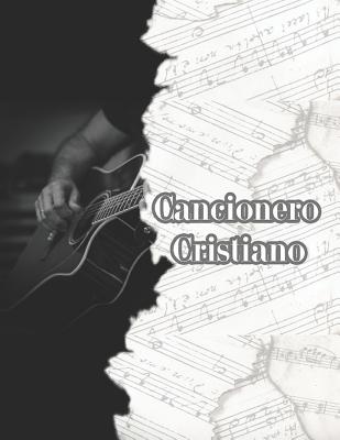 Cancionero Cristiano: Libreta En Blanco Para Escribir Canciones Y Notas de Musica Con Pauta Para Guitarra, A4 8.5 X 11 in - Musica Journals, Casa