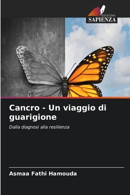 Cancro - Un viaggio di guarigione - Hamouda, Asmaa Fathi