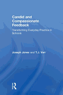 Candid and Compassionate Feedback: Transforming Everyday Practice in Schools