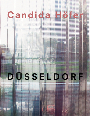 Candida Hofer: Dusseldorf - Baumgarten, Lothar, and Buchloh, Benjamin H. D., and Fetzer, Fanni