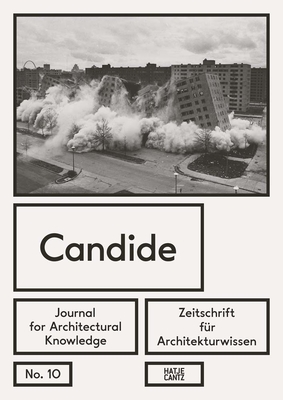 Candide. Zeitschrift fr Architekturwissen / Journal for Architectural Knowledge: No. 10 - Doucet, Isabelle (Editor), and Fster, Kim (Editor), and Robbers, Lutz (Editor)