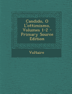 Candido, O L'Ottimismo, Volumes 1-2