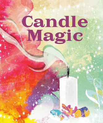 Candle Magic - Adriance, Mikaila