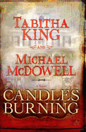 Candles Burning - King, Tabitha, and McDowell, Michael
