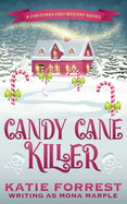 Candy Cane Killer: A Christmas Cozy Mystery Series Book 5