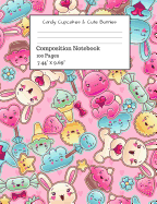 Candy Cupcakes & Cute Bunnies Composition Notebook