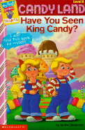 Candy Land: Have You Seen King Candy?