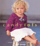 Candy Tots: Unique Crochet for Babies & Toddlers