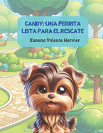 Candy: Una Perrita Lista para el Rescate