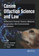 Canine Olfaction Science and Law: Advances in Forensic Science, Medicine, Conservation, and Environmental Remediation
