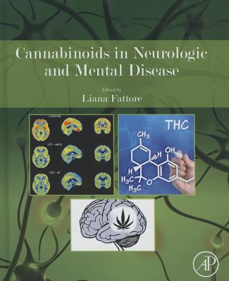 Cannabinoids in Neurologic and Mental Disease - Fattore, Liana (Editor)