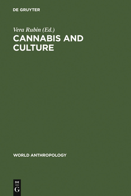 Cannabis and Culture - Rubin, Vera (Editor)