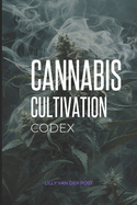 Cannabis Cultivation Codes: An Advanced Grow Guide with Techniques for 2024