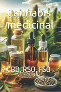 Cannabis medicinal: Cbd, Rso, Fso