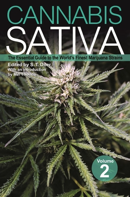 Cannabis Sativa, Volume 2: The Essential Guide to the World's Finest Marijuana Strains - Oner, S T (Editor), and Thomas, Mel (Introduction by)