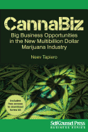 Cannabiz: Big Business Opportunities in the New Multibillion Dollar Marijuana Industry