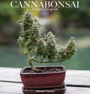 Cannabonsai: A Beginners Guide