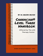 Cannacian(R) Level Three Certification Handbook