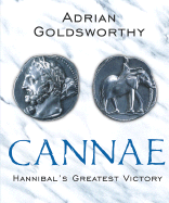 Cannae: Hannibal's Greatest Victory - Goldsworthy, Adrian