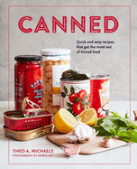 Canned: Quick and Easy Recipes That Get the Most Out of Tinned Food