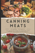 Canning Meats book for beginners: The Definitive Guide to Stocking Your Pantry with Home-Canned Meats