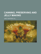 Canning, Preserving and Jelly Making