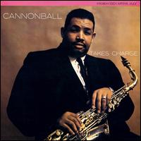 Cannonball Takes Charge [Expanded] - Cannonball Adderley / Cannonball Adderley Quintet