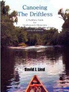 Canoeing the Driftless: A Paddlers Guide for Southeastern Minnesota