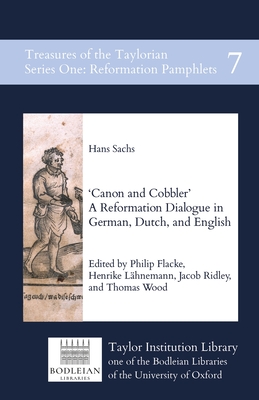 Canon and Cobbler: A Reformation Dialogue in German, Dutch, and English - Sachs, Hans