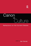 Canon Vs. Culture: Reflections on the Current Debate