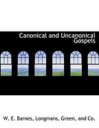 Canonical and Uncanonical Gospels - Barnes, William Emery