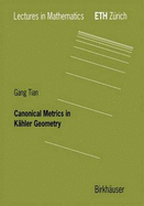 Canonical Metrics in Khler Geometry