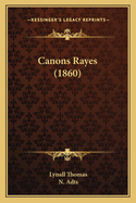 Canons Rayes (1860)