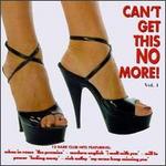 Can't Get This No More!, Vol. 1