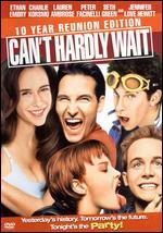 Can't Hardly Wait [10 Year Reunion Edition]