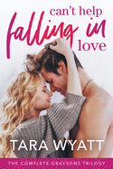 Can't Help Falling in Love: The Complete Graysons Trilogy