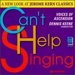 Can't Help Singing: A New Look at Jerome Kern Classics
