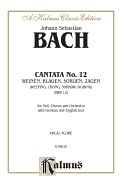 Cantata No. 12 -- Weinen, Klagen, Sorgen, Zagen: Satb with Atb Soli