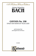 Cantata No. 190 -- Singet Dem Herrn Ein Neues Lied!: Satb with Atb Soli, Vocal Score