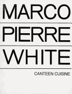 Canteen Cuisine - Marco, Pierre W