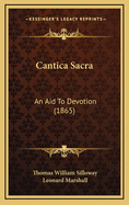 Cantica Sacra: An Aid to Devotion (1865)