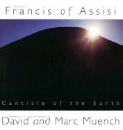 Canticle of the Earth - Francis of Assisi, Saint (Text by), and Muench, David, and Muench, Marc