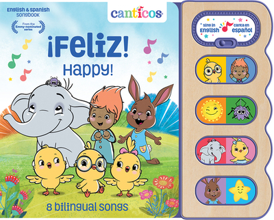 Canticos Feliz! / Happy! (Bilingual): 8 Bilingual Songs - Cottage Door Press (Editor), and Jaramillo, Susie