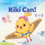 Canticos Kiki Can!: Bilingual Firsts