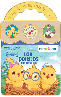 Canticos Los Pollitos / Little Chickies (Bilingual) - Cottage Door Press (Editor), and Jaramillo, Susie