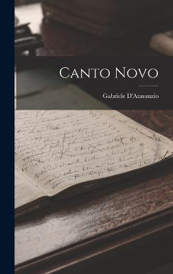 Canto Novo - D'Annunzio, Gabriele