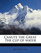 Canute the Great; The Cup of Water