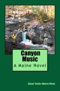 Canyon Music: A Maine Novel
