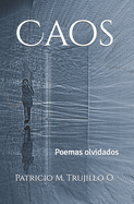 Caos: Poemas olvidados